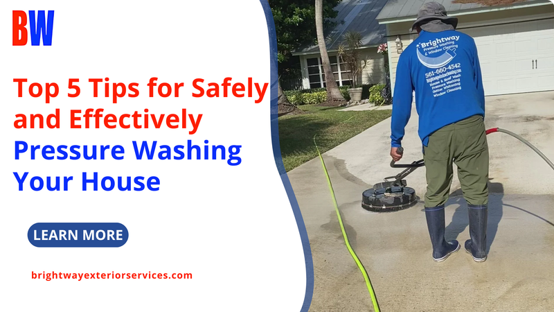 Top 5 Tips for Safely and Effectively Pressure Washing Your House