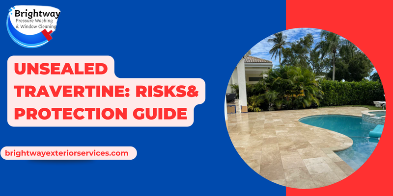 Unsealed Travertine: Risks & Protection Guide
